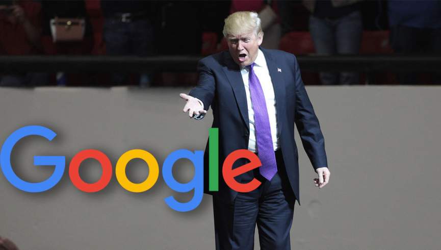 ترامپ: گوگل خائن است